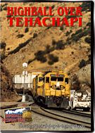 Highball Over Tehachapi - BNSF and Union Pacific in Southern California
