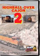 Highball Over Cajon 2 - BNSF and Union Pacific in Southern California